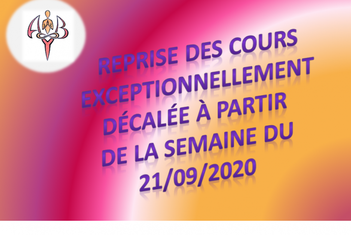 Reprise des cours décalée exceptionnellement pour Septembre 2020